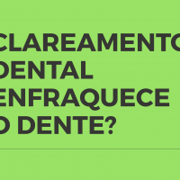 O clareamento dental deixa os dentes mais sensíveis? Enfraquece o dente?