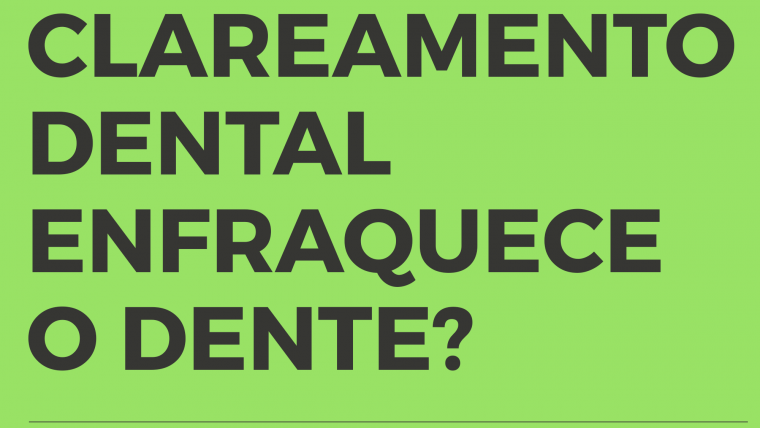 O clareamento dental deixa os dentes mais sensíveis? Enfraquece o dente?