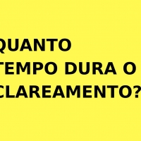 Quanto tempo dura o Clareamento Dental?